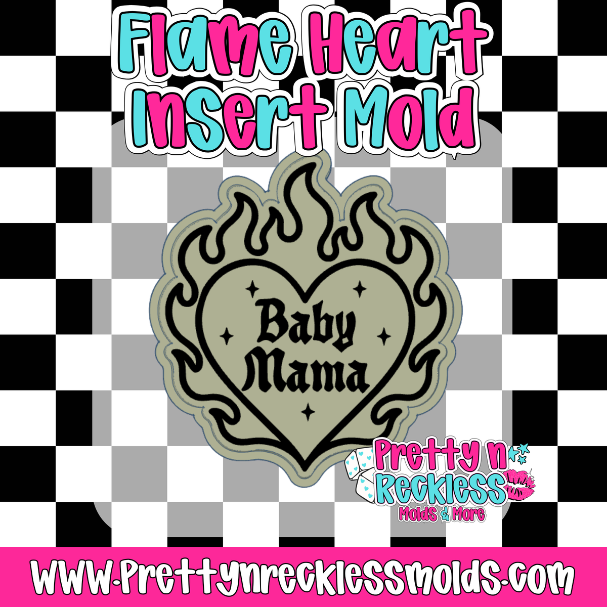 BABY MAMA| FLAME HEART INSERT MOLD