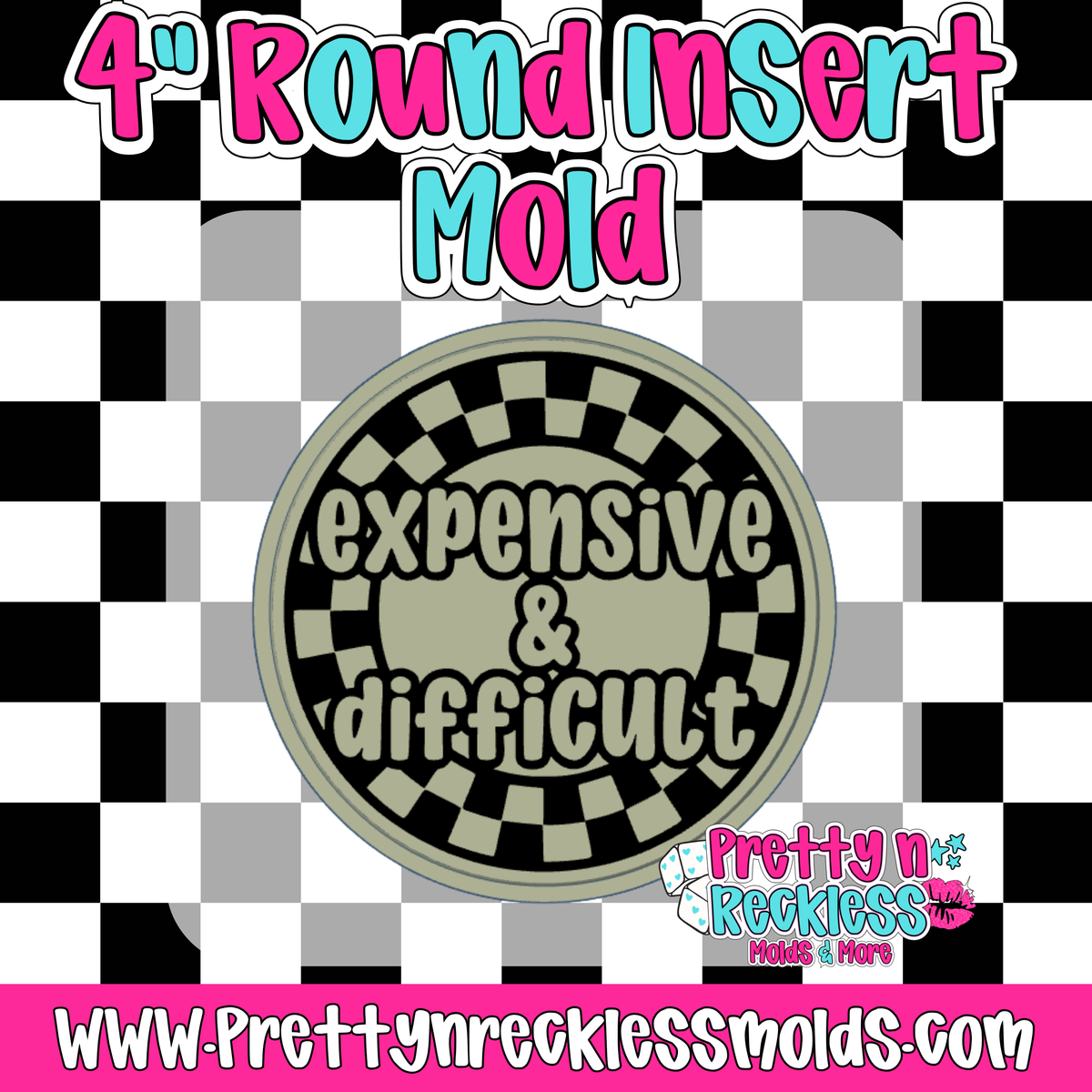 EXPENSIVE & DIFFICULT | 4” ROUND INSERT MOLD