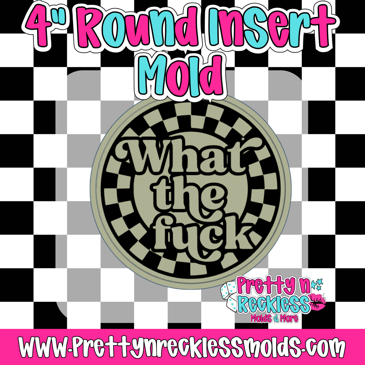 WTF| 4” ROUND INSERT MOLD