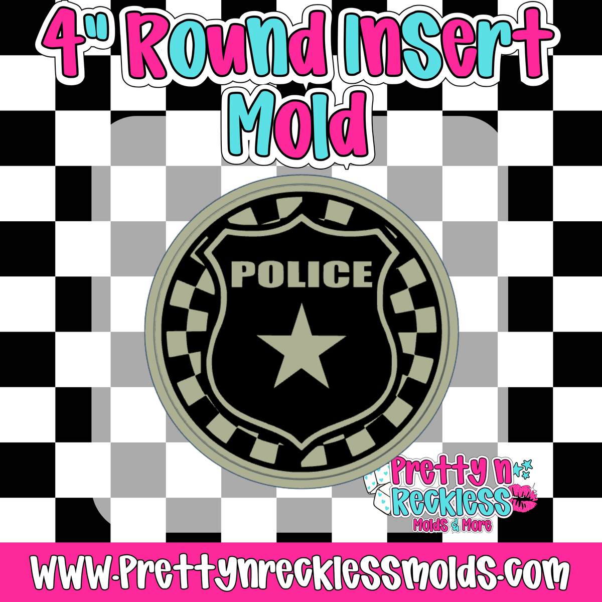 POLICE | 4” ROUND INSERT MOLD