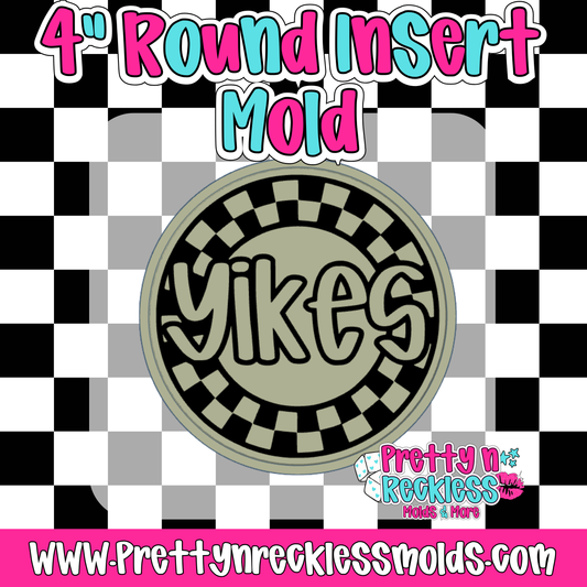 YIKES| 4” ROUND INSERT MOLD
