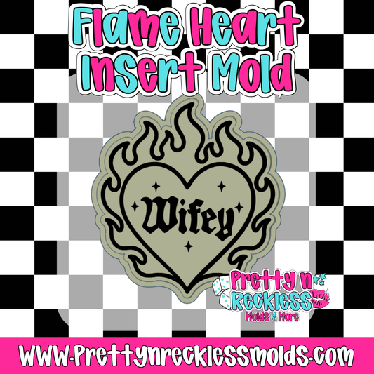 WIFEY| FLAME HEART INSERT MOLD