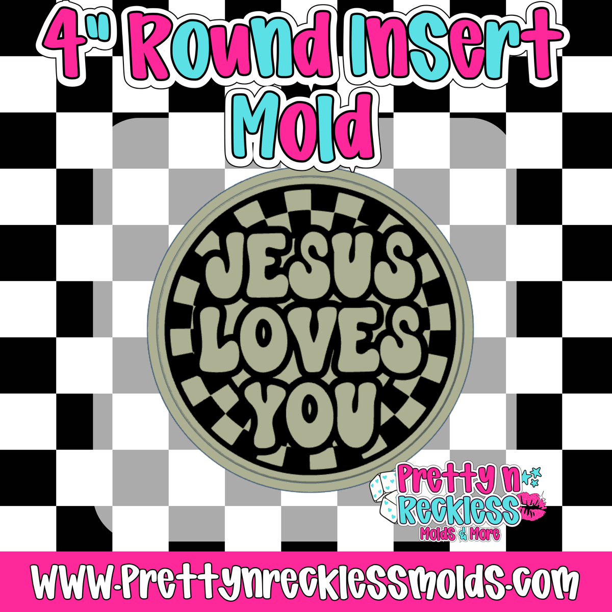 JESUS LOVES YOU| 4” ROUND INSERT MOLD