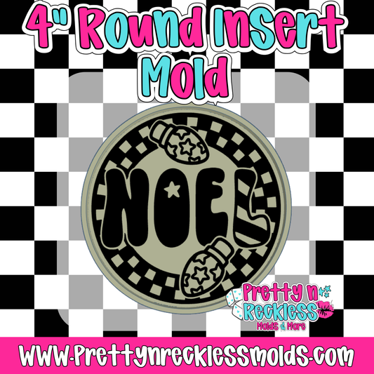 NOEL| 4” ROUND INSERT MOLD