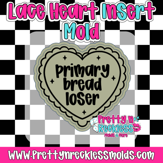 PRIMARY BREAD LOSER| LACE HEART INSERT MOLD