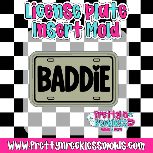 BADDIE |LICENSE PLATE INSERT MOLD