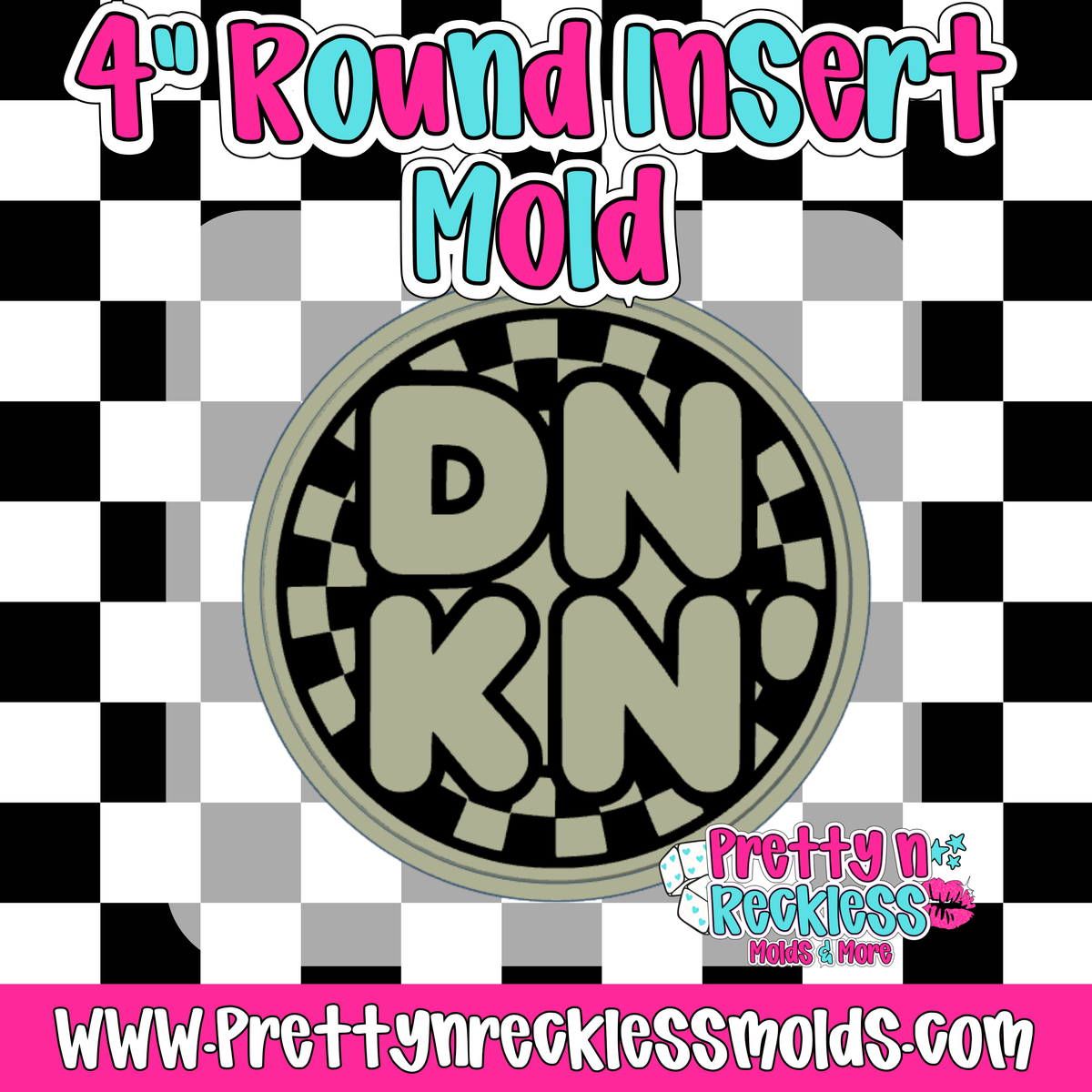 DNKN’| 4” ROUND INSERT MOLD